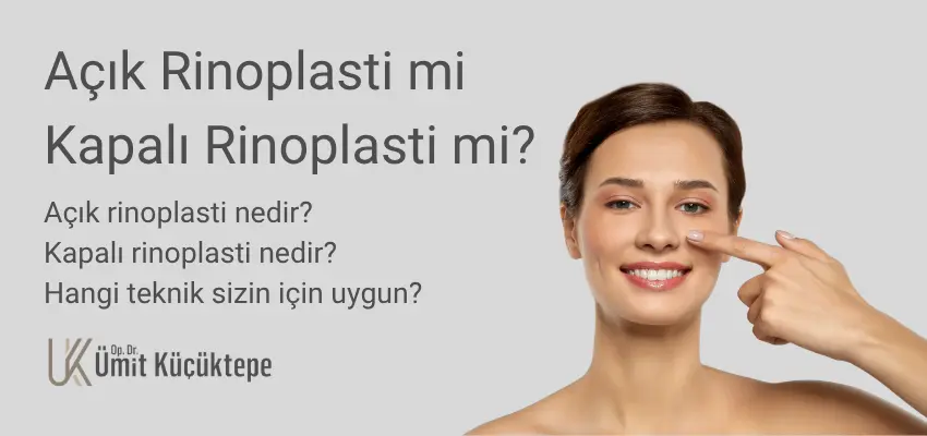 Açık Rinoplasti mi Kapalı Rinoplasti mi Antalya - Op.Dr. Ümit Küçüktepe