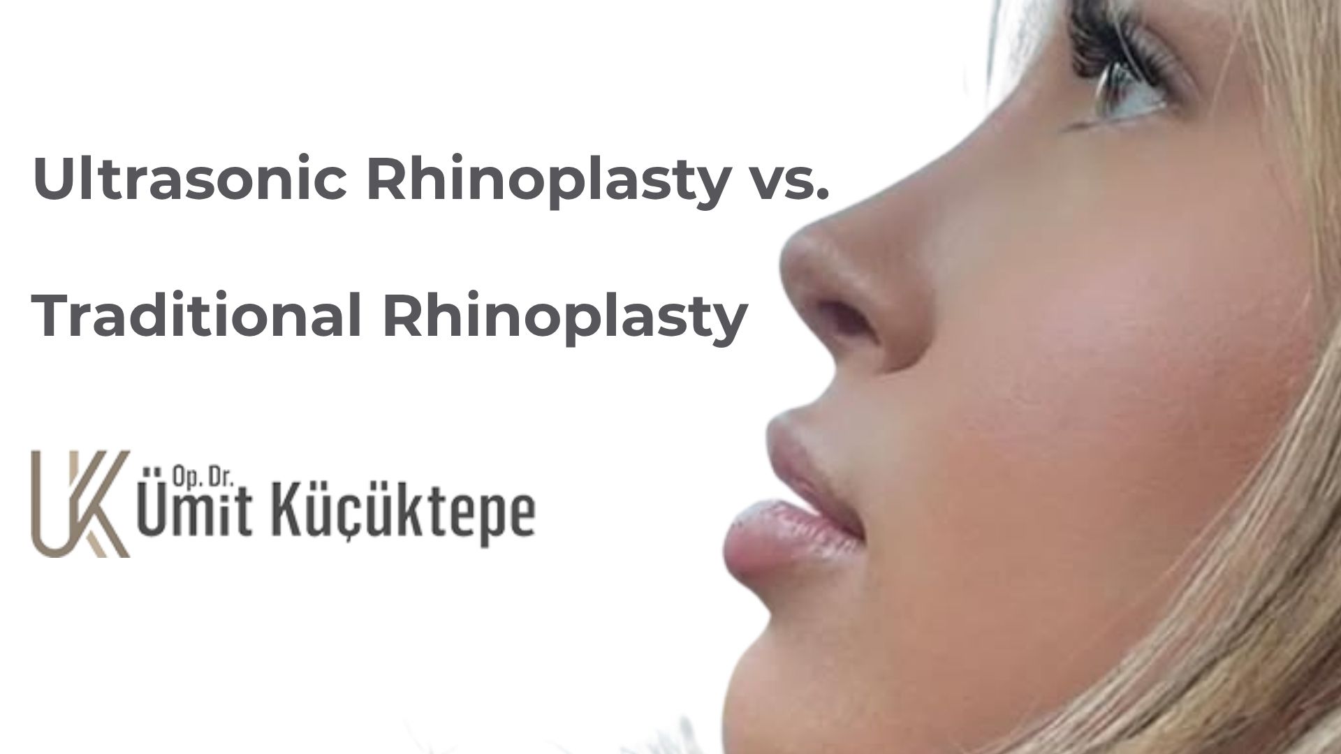ultrasonic-rhinoplasty-vs-traditional-rhinoplasty-turkey