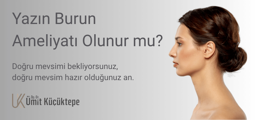 Yazın Burun Ameliyatı Olunur mu? - Antalya